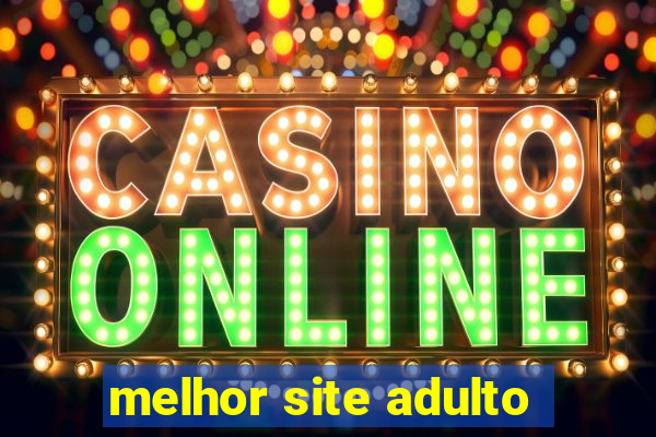 melhor site adulto